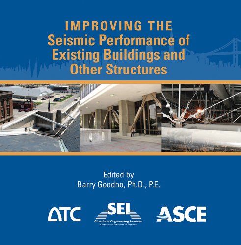 Improving The Seismic Performance Of Existing Buildings And Other Structures Proceedings Of The 2009 Atc Sei Conference On Improving The Seismic 2009 San Cdr Barry Goodno