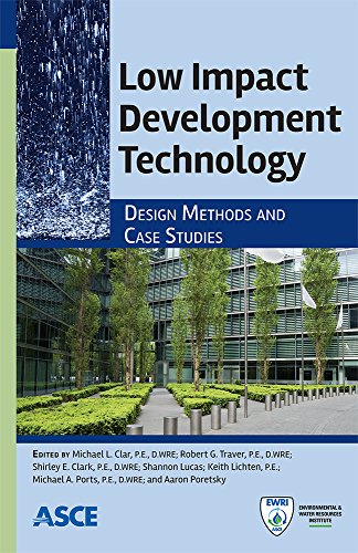 Low Impact Development Technology Design Methods And Case Studies Edited By Michael L Clar