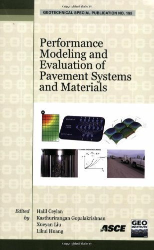 Performance Modeling And Evaluation Of Pavement Systems And Materials Selected Papers From The 2009 Geohunan International Conference August 36 2009 Changsha Hunan China American Society Of Civil Engineers