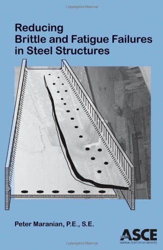 Reducing Brittle And Fatigue Failures In Steel Structures Maranian