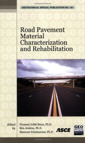Road Pavement Material Characterization And Rehabilitation Selected Papers From The 2009 Geohunan International Conference August 36 2009 Changsha Hunan China American Society Of Civil Engineers