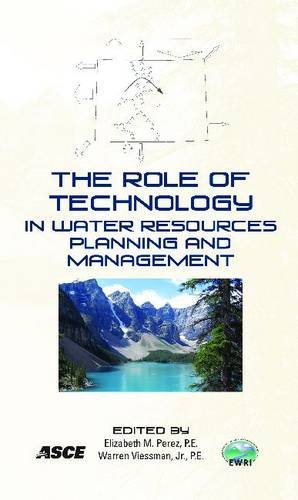 The Role Of Technology In Water Resources Planning And Management Onlineausg Environmental And Water Resources Instit