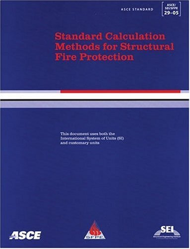 Standard Calculation Methods For Structural Fire Protection Asceseisfpe 2905 Revised Asce