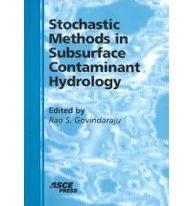 Stochastic Methods In Subsurface Contaminant Hydrology Govindaraju