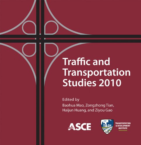 Traffic And Transportation Studies 2010 Proceedings Of The 7th International Conference On Traffic And Transportation Studies August 35 2010 Kunming China Gao