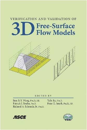 Verification And Validation Of 3d Freesurface Flow Models Environmental And Water Resources Instit