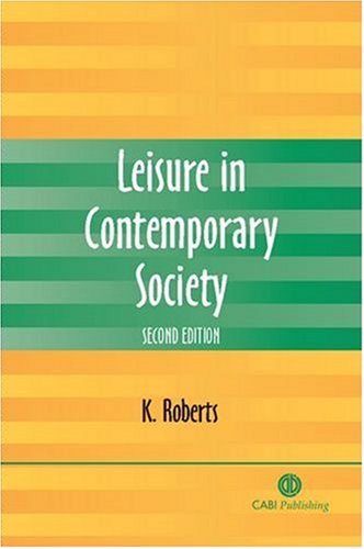 Leisure In Contemporary Society Second K Roberts