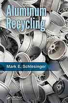 Aluminum Recycling Second Edition Schlesinger Mark E