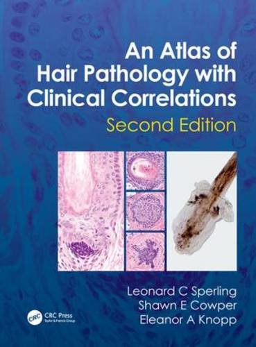 An Atlas Of Hair Pathology With Clinical Correlations 2nd Ed Cowper