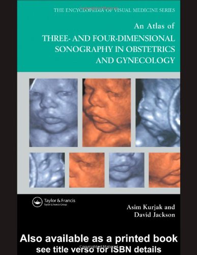 An Atlas Of Three And Fourdimensional Sonography In Obstetrics And Gynecology 1st Edition Kurjak