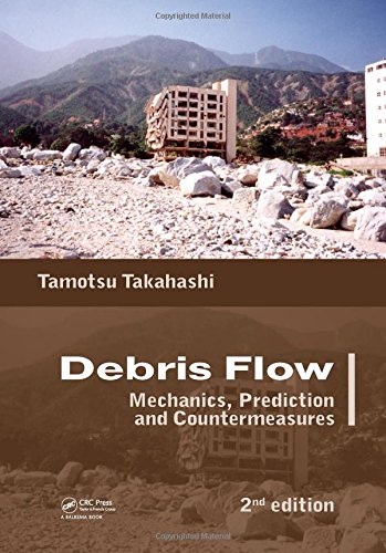 Debris Flow Mechanics Prediction And Countermeasures 2nd Edition Takahashi
