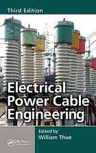Electrical Power Cable Engineering 3rd Ed Thue William A