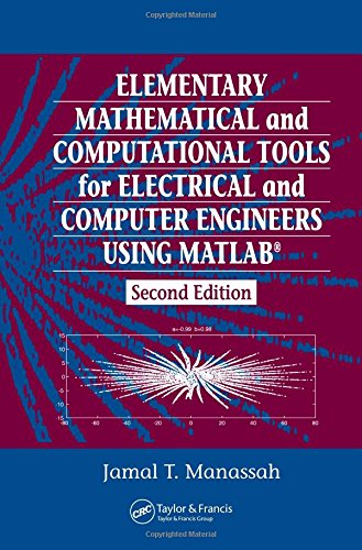 Elementary Mathematical And Computational Tools For Electrical And Computer Engineers Using Matlab 2nd Ed Manassah