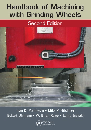 Handbook Of Machining With Grinding Wheels Second Edition Marinescu