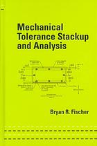 Mechanical Tolerance Stackup And Analysis Fischer Bryan R