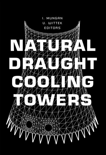 Natural Draught Cooling Towers Proceedings Of The Fifth International Symposium On Natural Draught Cooling Towers 2022 May 2004 Istanbul Turkey Mungan