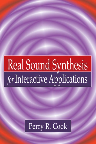 Real Sound Synthesis For Interactive Applications Cook Perry R