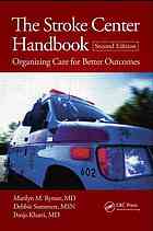 The Stroke Center Handbook Organizing Care For Better Outcomes Second Edition Adeoye