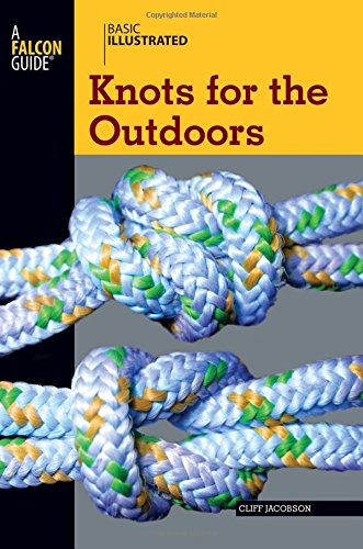 Knots For The Outdoors Basic Illustrated 1st Jacobson Cliff Levin Lon