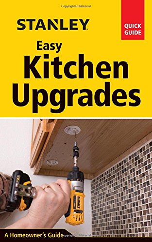 Stanley Easy Kitchen Upgrades Spi Toht David