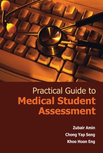 Practical Guide To Medical Student Assessment 1st Edition Amin