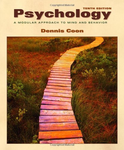 Psychology A Modular Approach To Mind And Behavior 10th Ed Coon