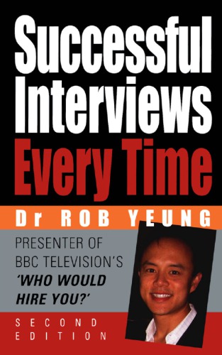 Successful Interviews Every Time 2nd Ed Yeung Rob