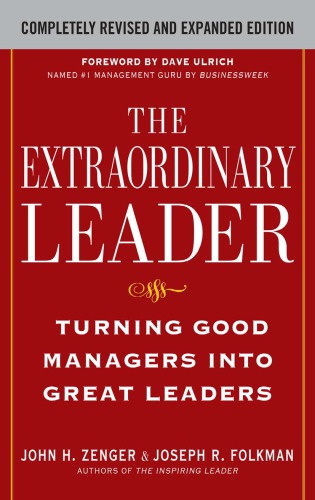 The Extraordinary Leader Turning Good Managers Into Great Leaders 2nd Edition Zenger