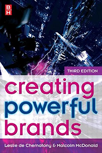 Creating Powerful Brands In Consumer Service And Industrial Markets 3rd Ed Leslie De Chernatony