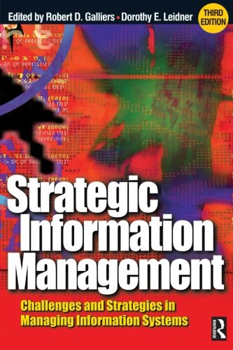 Strategic Information Management Challenges And Strategies In Managing Information Systems 3rd Ed Robert D Galliers