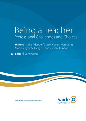 Being A Teacher Professional Challenges And Choices
