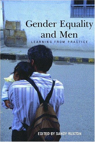 Gender Equality And Men Learning From Practice Ruxton Sandy