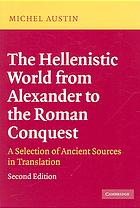 The Hellenistic World From Alexander To The Roman Conquest A Selection Of Ancient Sources In Translation 2nd Augmented Ed Austin