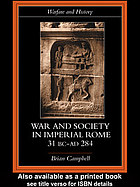 War And Society In Imperial Rome 31 Bcad 284 Campbell J B