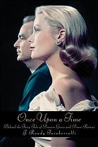 Once Upon A Time Behind The Fairy Tale Of Princess Grace And Prince Rainier J Randy Taraborrelli