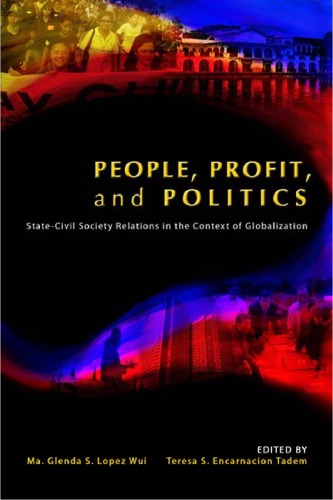 People Profit And Politics Statecivil Society Relations In The Context Of Globalization Tadem
