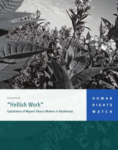 Hellish Work The Exploitation Of Migrant Tobacco Workers In Kazakhstan Buchanan