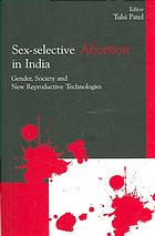 Sexselective Abortion In India Gender Society And New Reproductive Technologies Patel