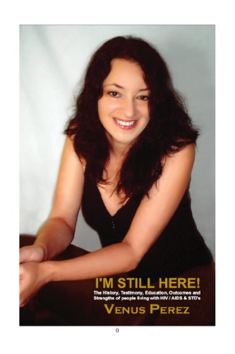 Im Still Here The History Testimony Education Outcomes And Strengths Of People Living With Hivaids Perez