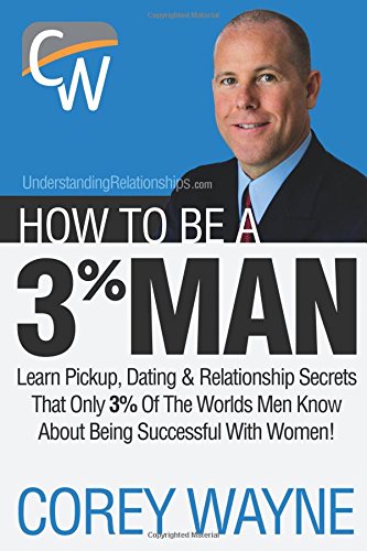 How To Be A 3 Man Winning The Heart Of The Woman Of Your Dreams 71813 Wayne