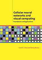 Cellular Neural Networks And Visual Computing Foundation And Applications Roska