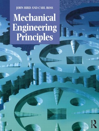 Mechanical Engineering Principles Ross C T F Bird J O