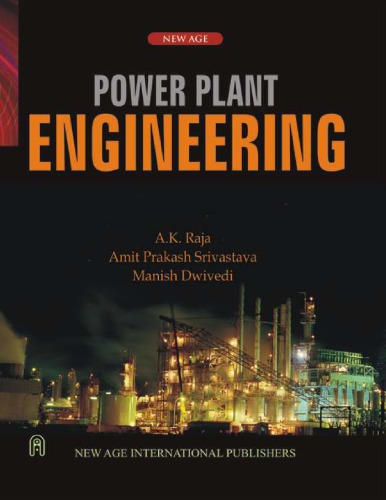 Power Plant Engineering A K Raja Amit Prakash Srivastava Manish Dwivedi