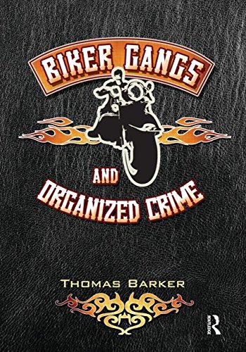 Biker Gangs And Organized Crime 1st Edition Barker Thomas