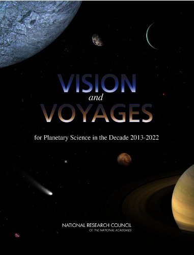 Vision And Voyages For Planetary Science In The Decade 20132022 Papcdr Committee On The Planetary Science Decadal Survey