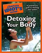 The Complete Idiots Guide To Detoxing Your Body Quigley Delia