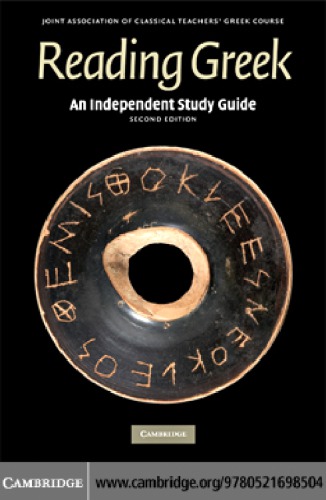 Reading Greek An Independent Study Guide 2nd Ed 2008classical Greek 2nd Ed Joint Association Of Classical Teachers