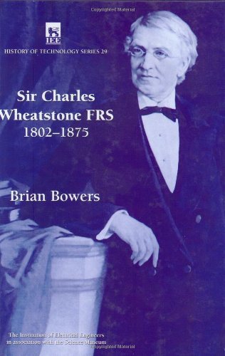 Sir Charles Wheatstone Frs 18021875 2nd Ed Wheatstone Charles Bowers