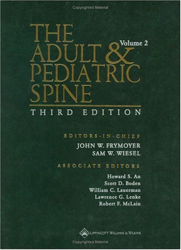The Adult And Pediatric Spine An Atlas Of Differential Diagnosis Vol 1 3rd Ed John W Frymoyer Md