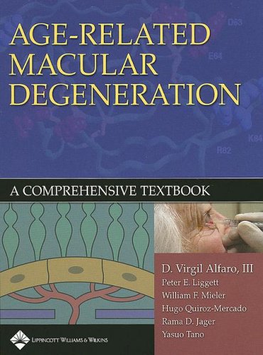 Agerelated Macular Degeneration A Comprehensive Textbook First Edition D Virgil Alfaro Iii Md